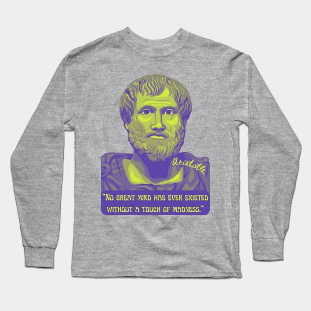 Aristotle Portrait and Quote Long Sleeve T-Shirt by Slightly Unhinged